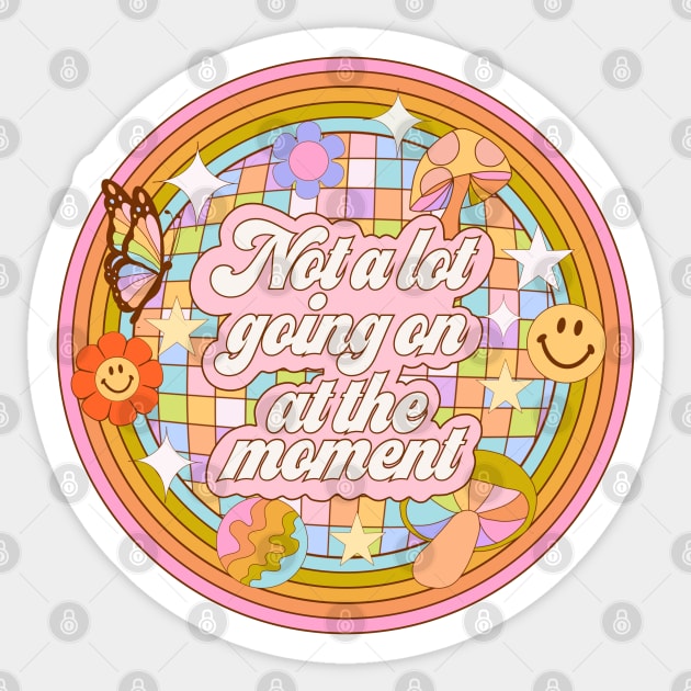 Not a lot going on at the moment - trippy Sticker by Deardarling